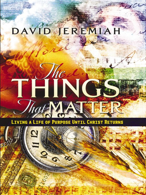 Title details for The Things That Matter by Dr.  David Jeremiah - Available